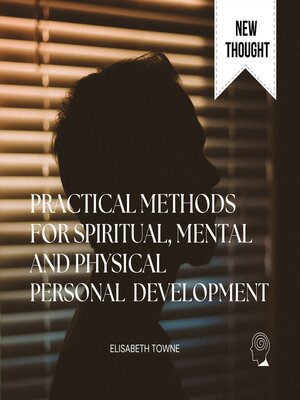 cover image of Practical methods for spiritual, mental and physical personal development